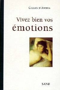 Livrenpoche : Vivez bien vos émotions - Gilles D'Ambra - Livre