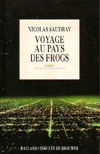 Livrenpoche : Voyage au pays des frogs - Nicolas Saudray - Livre
