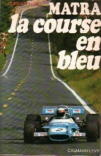 Livrenpoche : Matra. La course en bleu - Bernard Héli - Livre