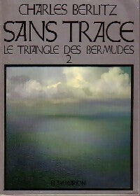 Livrenpoche : Le triangle des Bermudes Tome II : Sans trace - Charles Berlitz - Livre