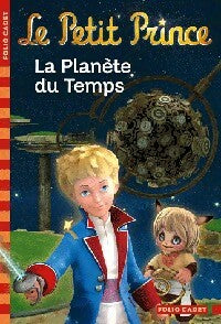 Livrenpoche : Le Petit Prince. La planète du temps - Fabrice Colin - Livre