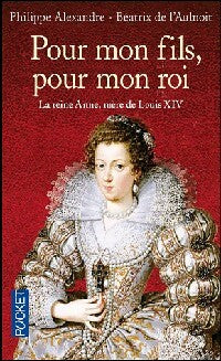 Livrenpoche : Pour mon fils, pour mon roi - Philippe Alexandre, Béatrice De L'Aulnoit - Livre