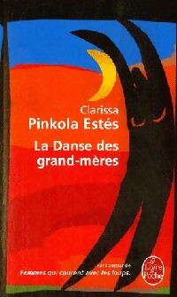 Livrenpoche : La danse des grand-mères - Clarissa Pinkola-Estès - Livre