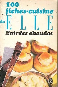 Livrenpoche : 100 Fiches-cuisine de Elle : Entrées chaudes - Collectif - Livre