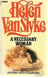 A necessary woman - Helen Van Slyke -  Corgi books - Livre