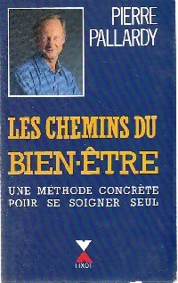 Livrenpoche : Les chemins du bien-être - Pierre Pallardy - Livre
