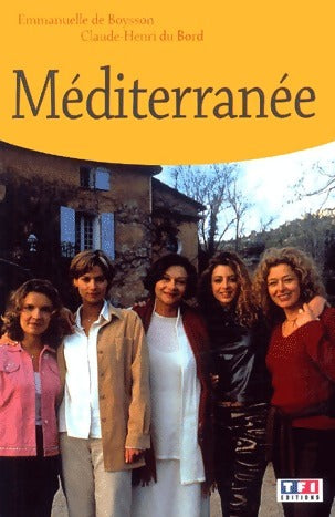 Livrenpoche : Méditerranée - Emmanuelle De Boysson, Claude-Henry Du Bord - Livre