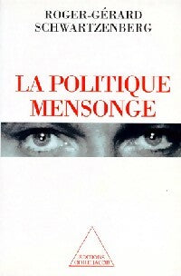 Livrenpoche : La politique mensonge - Roger-Gérard Schwartzenberg - Livre