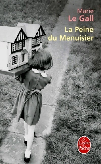 Livrenpoche : La peine du menuisier - Marie Le Gall - Livre