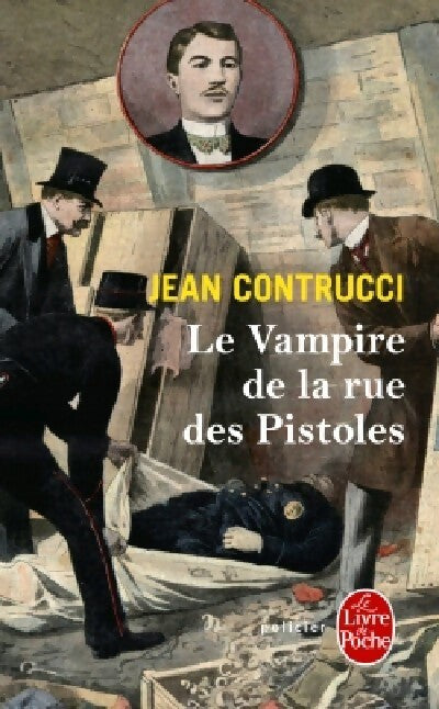 Le Vampire de la rue des Pistoles - Jean Contrucci -  Le Livre de Poche - Livre