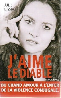 Livrenpoche : J'aime le diable - Julie Bissiau - Livre