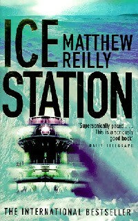Ice station - Matthew Reilly -  Pan Fiction - Livre