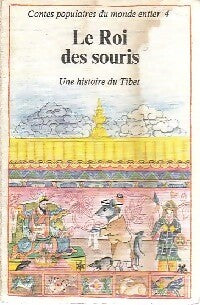Le roi des souris - Yeshe Tsultim -  Contes populaires du monde entier - Livre