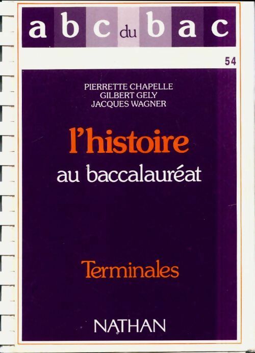 Livrenpoche : Histoire, Terminales A, B, C, D - Pierette Chapelle, Gilbert Gély, Jacques Wagner - Livre
