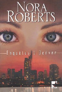 Livrenpoche : Enquêtes à Denver - Nora Roberts - Livre