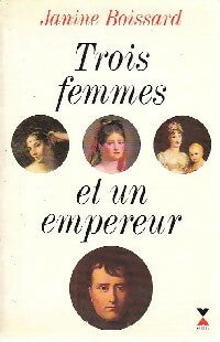 Livrenpoche : Trois femmes et un empereur - Janine Boissard - Livre
