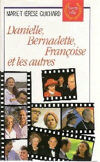 Livrenpoche : Danielle, Bernadette, Françoise et les autres - Marie-Thérèse Guichard - Livre