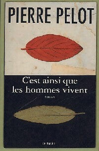 Livrenpoche : C'est ainsi que les hommes vivent - Pierre Pelot - Livre