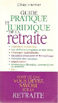 Livrenpoche : Guide pratique et juridique de la retraite - Gilles Fréchet - Livre
