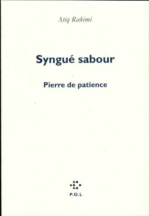 Livrenpoche : Syngué Sabour. Pierre de patience - Atiq Rahimi - Livre