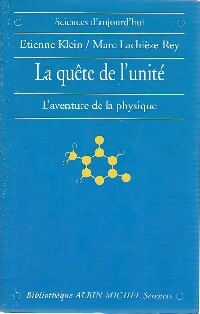 Livrenpoche : La quête de l'unité - Etienne Klein, Marc Lachièze-Rey - Livre