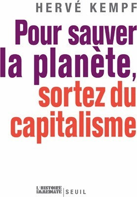 Livrenpoche : Pour sauver la planète, sortez du capitalisme - Hervé Kempf - Livre