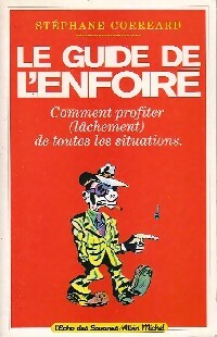 Livrenpoche : Le guide de l'enfoiré - Stéphane Corréard - Livre