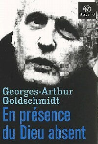 Livrenpoche : En présence du Dieu absent - Georges-Arthur Goldschmidt - Livre