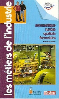 Livrenpoche : Aéraunautique navale, spatiale, ferroviaire - Sandrine Macé - Livre