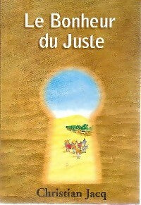 Le bonheur du juste - Christian Jacq -  Le Grand Livre du Mois GF - Livre