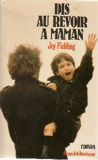 Livrenpoche : Dis au revoir à Maman - Joy Fielding - Livre