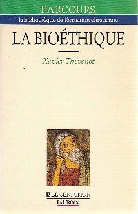 Livrenpoche : La bioéthique - Xavier Thevenot - Livre