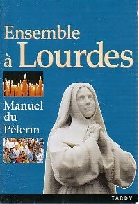 Livrenpoche : Ensemble à Lourdes - Inconnu - Livre