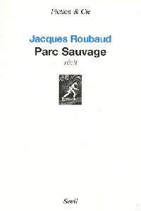 Livrenpoche : Parc sauvage - Jacques Roubaud - Livre