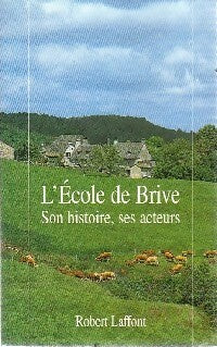 Livrenpoche : L'école de Brive. Son histoire, ses acteurs - Collectif - Livre