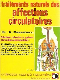 Livrenpoche : Traitements naturels des affections circulatoires - André Passebecq - Livre