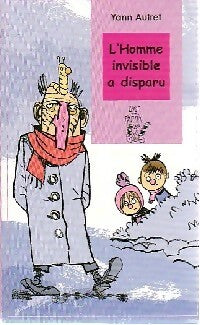 L'homme invisible a disparu ! - Yann Autret - Livre