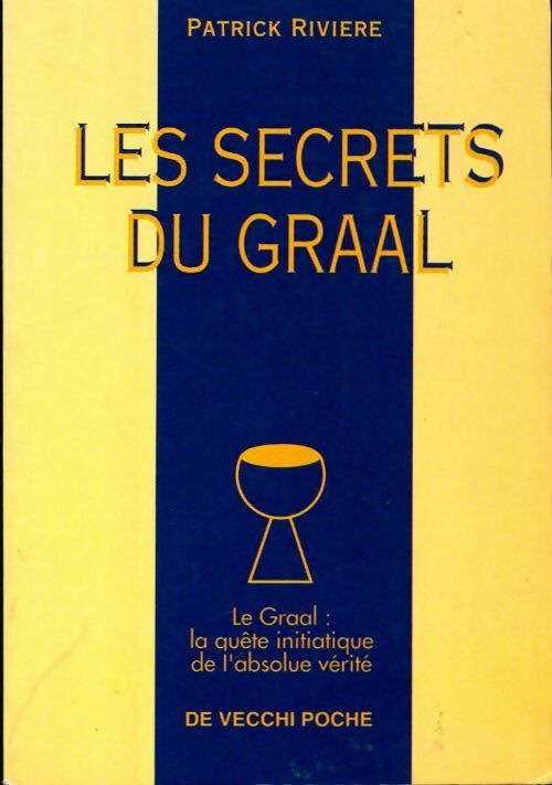 Livrenpoche : Les secrets du Graal - Patrick Rivière - Livre