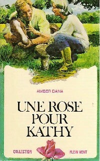 Livrenpoche : Une rose pour Kathy - Amber Dana - Livre