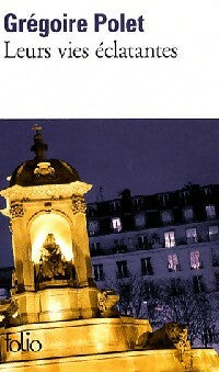 Livrenpoche : Leurs vies éclatantes - Grégoire Polet - Livre