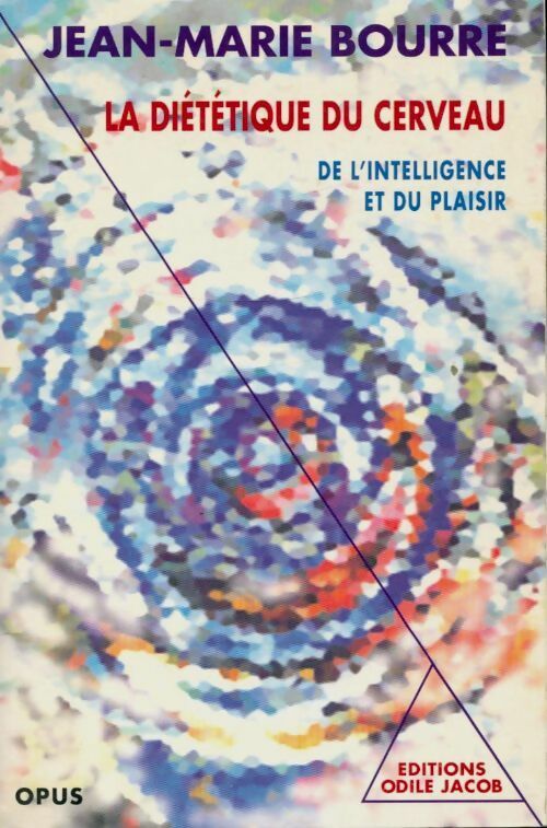Livrenpoche : La diététique du cerveau - Jean-Marie Bourre - Livre