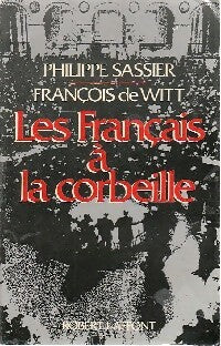 Les français à la corbeille - Philippe Sassier ; François De Witt -  Laffont GF - Livre