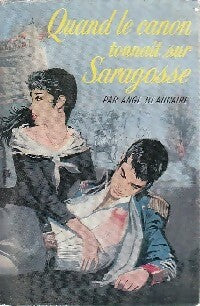Livrenpoche : Quand le canon tonnait sur Saragosse - Ange Beaucaire - Livre