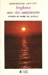 Livrenpoche : Explorer nos vies antérieures - Jean-Francis Crolard - Livre