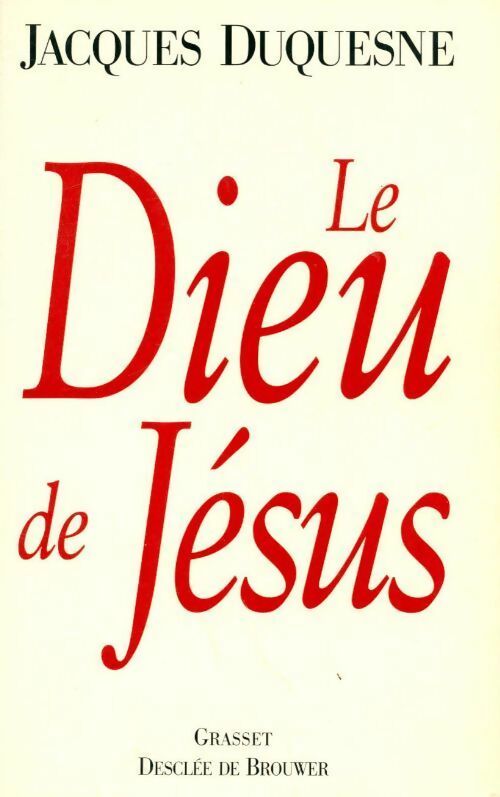 Livrenpoche : Le Dieu de Jésus - Jacques Duquesne - Livre