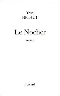 Livrenpoche : Le Nocher - Yves Bichet - Livre