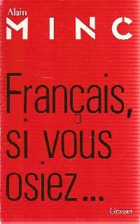 Livrenpoche : Français, si vous osiez... - Alain Minc - Livre