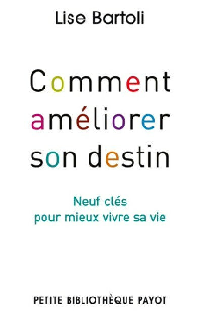 Livrenpoche : Comment améliorer son destin - Lise Bartoli - Livre