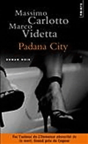 Padana City - Massimo Carlotto ; Marco Videtta -  Points - Livre