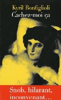 Livrenpoche : Cahez-moi ça - Kyril Bonfiglioli - Livre